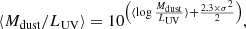 Mathematical equation: $$ \begin{aligned} \langle M_{\rm dust}/L_{\rm UV} \rangle =10^{\left(\langle \log {\frac{M_{\rm dust}}{L_{\rm UV}} \rangle +\frac{2.3\times {\sigma }^2}{2}}\right)} , \end{aligned} $$