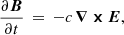 Mathematical equation: $$ \begin{aligned} \frac{\partial {\boldsymbol{B}}}{\partial t}\, =\, -c\,{\boldsymbol{\nabla }}\,{\boldsymbol{\times }}\,{\boldsymbol{E}}, \end{aligned} $$