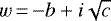 Mathematical equation: $w\,{=}\,{-}b + i \sqrt{c}$