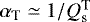 Mathematical equation: $\alpha_{\textrm{T}} \simeq 1/Q^{\textrm{T}}_{\textrm{s}}$