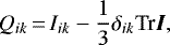 Mathematical equation: \begin{equation*}Q_{ik}\,{=}\,I_{ik} - \frac{1}{3} \delta_{ik} \textrm{Tr} {\vec I},\end{equation*}