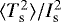 Mathematical equation: $\langle T_{\textrm{s}}^{2} \rangle /I_{\textrm{s}}^{2}$