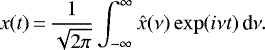 Mathematical equation: \begin{equation*}x(t)\,{=}\,\frac{1}{\sqrt{2\pi}} \int_{-\infty}^{\infty} \hat{x}(\nu) \exp(i\nu t) \, \textrm{d}\nu.\end{equation*}