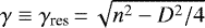 Mathematical equation: $\gamma \equiv \gamma_{\textrm{res}}\,{=}\, \sqrt{n^{2} - D^{2}/4}$