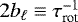 Mathematical equation: $ 2 b_{\ell} \equiv \tau_{\textrm{rot}}^{-1}$