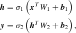 Mathematical equation: $$ \begin{aligned} \begin{aligned}&\boldsymbol{h}=\sigma _1 \left(\boldsymbol{x}^T W_1 + \boldsymbol{b}_1 \right)\\&\boldsymbol{y}= \sigma _2 \left(\boldsymbol{h}^T W_2 + \boldsymbol{b}_2 \right), \end{aligned} \end{aligned} $$