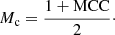 Mathematical equation: $$ \begin{aligned} M_{\rm c} = \frac{1 + \mathrm{MCC}}{2}\cdot \end{aligned} $$
