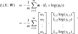 Mathematical equation: $$ \begin{aligned} \begin{array}{lll} L(X;\boldsymbol{W})&\equiv \displaystyle -\frac{1}{m} \sum _{i=1}^{m} \boldsymbol{\alpha } \cdot (\boldsymbol{l}_i^\circ \log ( \boldsymbol{y_i}))\\&= \displaystyle -\frac{1}{m} \sum _{i=1}^{m} \begin{bmatrix} \alpha _1 \\ \alpha _2 \\ \vdots \\ \alpha _{\rm c} \end{bmatrix}\cdot \begin{bmatrix} l_{i,1} \log (y_{i,1}) \\ l_{i,2} \log (y_{i,2}) \\ \vdots \\ l_{i,\mathrm{c}} \log (y_{i,\mathrm{c}}) \\ \end{bmatrix} \end{array}, \end{aligned} $$