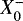 Mathematical equation: $X_0^-$