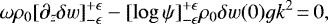 Mathematical equation: \begin{equation*}\omega \rho_0 [\partial_z \delta w]^{+\epsilon}_{-\epsilon}-[\log\psi]^{+\epsilon}_{-\epsilon} \rho_0 \delta w(0)g k^2 \,{=}\, 0,\end{equation*}