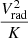 Mathematical equation: $ {\frac{V_{\mathrm{rad}}^2}{K}} $