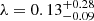 Mathematical equation: $ \lambda=0.13^{+0.28}_{-0.09} $