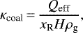 Mathematical equation: \begin{equation*}\kappa_{\textrm{coal}}\,{=}\,\frac{Q_{\textrm{eff}}}{x_{\textrm{R}} H \rho_{\textrm{g}}},\end{equation*}