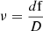 Mathematical equation: $ \nu = \frac{d\mathrm{f}}{D} $