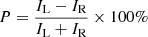 Mathematical equation: $ P = \frac{I_{\mathrm{L}}-I_{\mathrm{R}}}{I_{\mathrm{L}}+I_{\mathrm{R}}}\times{100\%} $
