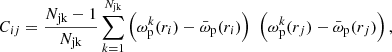 Mathematical equation: $$ \begin{aligned} C_{ij} = \frac{N_{\rm jk} - 1}{N_{\rm jk}}\sum \limits _{k=1}^{N_{\rm jk}} \left(\omega _{\rm p}^k(r_i) - \bar{\omega }_{\rm p}(r_i) \right) \,\, \left(\omega _{\rm p}^k(r_j) - \bar{\omega }_{\rm p}(r_j) \right), \end{aligned} $$