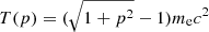 Mathematical equation: $ T(p) = (\sqrt{1+p^2}-1)m_{\mathrm{e}} c^2 $