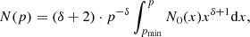 Mathematical equation: $$ \begin{aligned} N(p)=(\delta +2) \cdot p^{-\delta } \int _{p_{\rm min}}^p N_0(x) x^{\delta +1} \mathrm{d}x, \end{aligned} $$