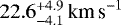 Mathematical equation: $22.6^{+4.9}_{-4.1}\, {{\textrm{km\,s}^{-1}}}$