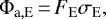 Mathematical equation: \begin{equation*}\Phi_{\text{a},\text{E}}\,{=}\,F_{\text{E}} \sigma_{\text{E}},\end{equation*}