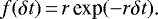 Mathematical equation: \begin{equation*}f(\delta t)\,{=}\,r \,\text{exp}(-r\delta t) \text{.}\end{equation*}
