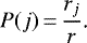 Mathematical equation: \begin{equation*}P(j)\,{=}\,\frac{r_j}{r} \text{.}\end{equation*}