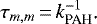 Mathematical equation: \begin{equation*}\tau_{m,m}\,{=}\,k_{\text{PAH}}^{-1} \text{.}\end{equation*}