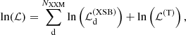 Mathematical equation: $$ \begin{aligned} \ln (\mathcal{L} ) = \sum _{\rm d}^{N_\mathrm{XXM} } \ln \left(\mathcal{L} ^\mathrm{(XSB)} _{\rm d}\right) + \ln \left(\mathcal{L} ^\mathrm{(T)} \right) \text{,} \end{aligned} $$