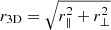 Mathematical equation: $ r_{\mathrm{3D}} = \sqrt{r_\parallel^2 + r_\perp^2} $