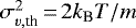 Mathematical equation: $\sigma_{\varv,\textrm{th}}^{2}\,{=}\,2k_{\textrm{B}}T/m$
