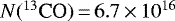 Mathematical equation: $N(^{13}\mbox{CO})\,{=}\,6.7\,{\times}\,10^{16}$