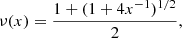 Mathematical equation: $$ \begin{aligned} \nu (x) = \frac{1 + (1 + 4x^{-1})^{1/2}}{2}, \end{aligned} $$