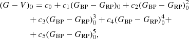 Mathematical equation: $$ \begin{aligned}&(G-V)_0 =c_0+c_1 (G_{\text{BP}}-G_{\text{RP}})_\text{0} + c_2(G_{\text{BP}}-G_{\text{RP}})^2_0 \nonumber \\&\qquad \ \qquad + c_3(G_{\text{BP}}-G_{\text{RP}})^3_0 + c_4(G_{\text{BP}}-G_{\text{RP}})^4_0 + \nonumber \\&\qquad \ \qquad + c_5(G_{\text{BP}}-G_{\text{RP}})^5_0, \end{aligned} $$