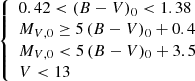 Mathematical equation: $$ \begin{aligned} {\left\{ \begin{array}{ll} 0.42 < (B-V)_0 < 1.38 \\ M_{V,0}\ge 5\,(B-V)_0+0.4 \\ M_{V,0}< 5\,(B-V)_0+3.5 \\ V < 13 \end{array}\right.} \end{aligned} $$