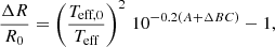 Mathematical equation: $$ \begin{aligned} \frac{\Delta R}{R_0}=\left( \frac{T_{\text{eff},0}}{T_{\text{eff}}} \right)^2\,10^{-0.2(A + \Delta BC)} - 1, \end{aligned} $$