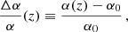 Mathematical equation: $$ \begin{aligned} \frac{\Delta \alpha }{\alpha }(z)\equiv \frac{\alpha (z)-\alpha _0}{\alpha _0}\,, \end{aligned} $$