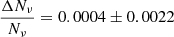 Mathematical equation: $$ \begin{aligned} \frac{\Delta N_\nu }{N_\nu }&=0.0004\pm 0.0022\end{aligned} $$
