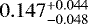 Mathematical equation: $0.147_{-0.048}^{+0.044}$