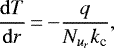 Mathematical equation: \begin{equation*}\frac{\mathrm{d} T}{\mathrm{d} r} \,{=}\,{-}\frac{q}{N_{u_r} k_{\textrm{c}}},\end{equation*}
