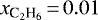 Mathematical equation: $x_{\textrm{C}_2\textrm{H}_6}\,{=}\,0.01$