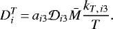 Mathematical equation: \begin{equation*}D_i^T \,{=}\,a_{i3} \mathcal{D}_{i3} \bar{M} \frac{k_{T, \, i3}}{T}.\end{equation*}