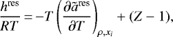 Mathematical equation: \begin{equation*}\frac{h^{\textrm{res}}}{RT} \,{=}\,{-}T \left(\frac{\partial \tilde{a}^{\textrm{res}}}{\partial T}\right)_{\rho, x_i} + (Z-1),\end{equation*}