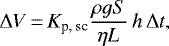Mathematical equation: \begin{equation*}\Delta V \,{=}\,K_{\textrm{p, sc}} \frac{\rho g S}{\eta L} \, h \, \Delta t,\end{equation*}