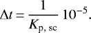 Mathematical equation: \begin{equation*}\Delta t \,{=}\,\frac{1}{K_{\textrm{p, sc}}} \, 10^{-5}.\end{equation*}