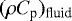 Mathematical equation: $(\rho C_{\textrm{p}})_{\textrm{fluid}}$
