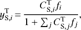 Mathematical equation: \begin{equation*}y_{\textrm{S},i}^{\textrm{T}} \,{=}\,\frac{C_{\textrm{S}, i}^{\textrm{T}} f_i}{1 + \sum_j C_{\textrm{S}, j}^{\textrm{T}} f_j},\end{equation*}