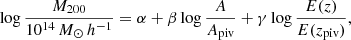 Mathematical equation: $$ \begin{aligned} \log \dfrac{M_{200}}{10^{14}\,M_{\odot }\,h^{-1}} = \alpha + \beta \log \dfrac{A}{A_{\rm piv}} + \gamma \log \dfrac{E(z)}{E(z_{\rm piv})}, \end{aligned} $$