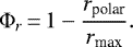 Mathematical equation: \begin{equation*}\Phi_r\,{=}\,1- \frac{r_{\textrm{polar}}}{r_{\textrm{max}}}. \end{equation*}