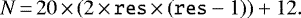 Mathematical equation: \begin{equation*} N\,{=}\,20\,{\times}\,(2\,{\times}\,\texttt{res}\,{\times}\,(\texttt{res}-1)) + 12. \end{equation*}
