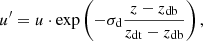 Mathematical equation: $$ \begin{aligned} u^\prime = u \cdot {\exp }\left(-\sigma _{\rm d} \frac{z-z_{\rm db}}{z_{\rm dt}-z_{\rm db}}\right), \end{aligned} $$